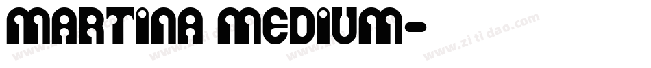 Martina Medium字体转换